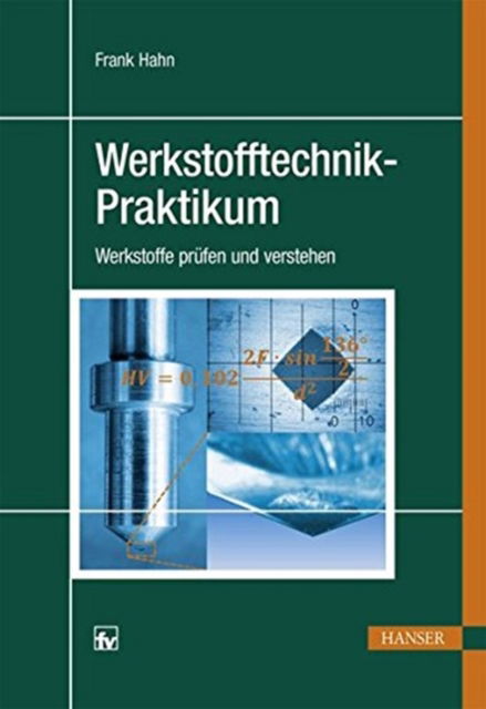 Cover for Hahn · Werkstofftechnik-Praktikum (Gebundenes Buch) (2015)