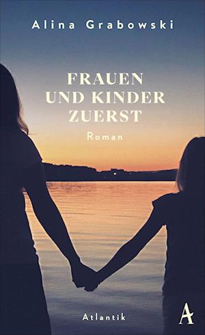 Cover for Grabowski Alina · Frauen Und Kinder Zuerst (Buch)