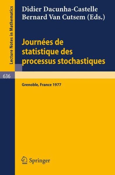 Cover for Didier Dacunha-castelle · Journees De Statistique Des Processus Stochastiques - Lecture Notes in Computer Science (Paperback Book) (1978)