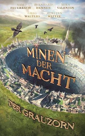 Cover for Bernhard Hennen · Minen der Macht: Der Grauzorn (Book) (2024)