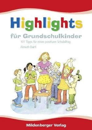 Highlights F.grundschulkinder - Almuth Bartl - Books -  - 9783619018581 - 