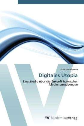 Cover for Gerwien · Digitales Utopia (Bok) (2012)