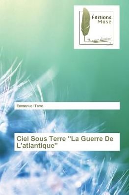 Cover for Tama · Ciel Sous Terre ''La Guerre De L'a (Book)