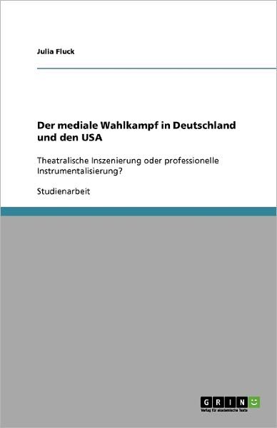 Cover for Fluck · Der mediale Wahlkampf in Deutschl (Bog) [German edition] (2009)