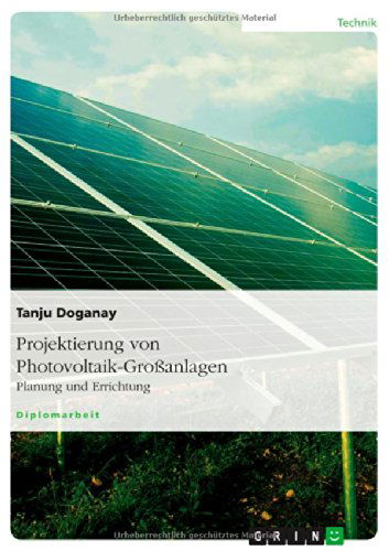 Cover for Tanju Doganay · Projektierung Von Photovoltaik-grossanlagen (Paperback Book) [German edition] (2010)