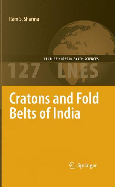 Cover for Ram Sharma · Cratons and Fold Belts of India - Lecture Notes in Earth Sciences (Hardcover Book) [2010 edition] (2009)