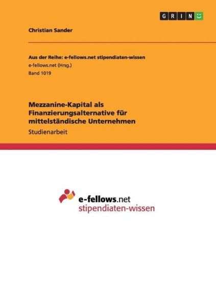 Cover for Christian Sander · Mezzanine-kapital Als Finanzierungsalternative Für Mittelständische Unternehmen (Paperback Book) [German edition] (2014)