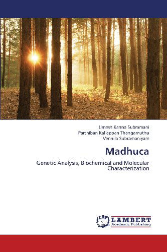 Cover for Vennila Subramaniyam · Madhuca: Genetic Analysis, Biochemical and Molecular Characterization (Taschenbuch) (2013)