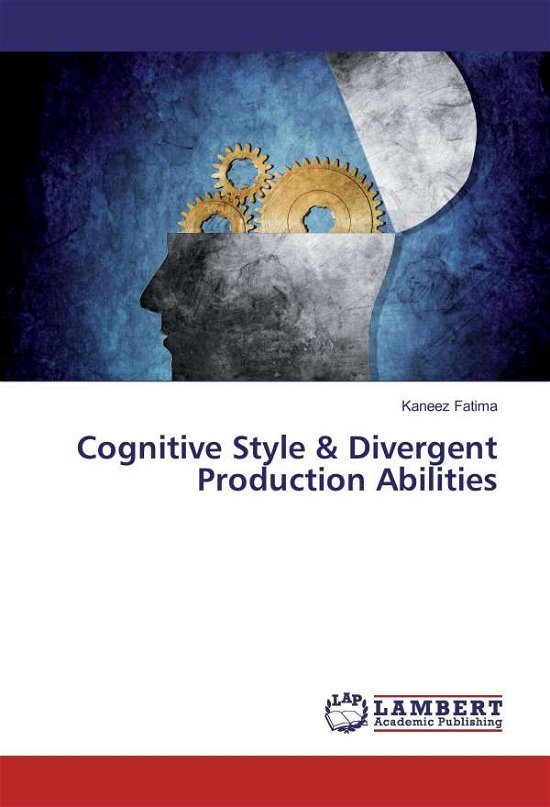 Cognitive Style & Divergent Prod - Fatima - Libros -  - 9783659915581 - 