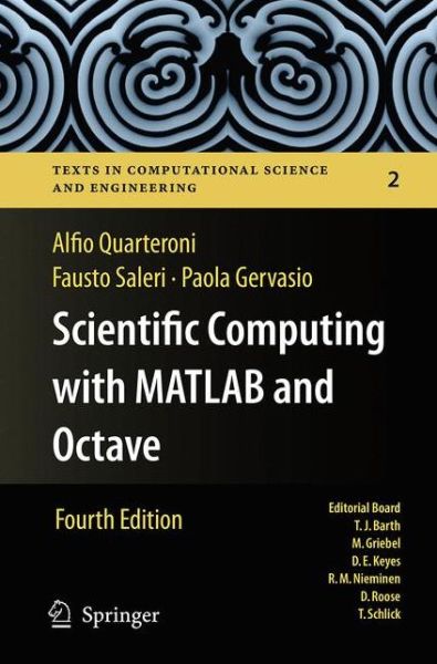 Cover for Alfio Quarteroni · Scientific Computing with MATLAB and Octave - Texts in Computational Science and Engineering (Paperback Book) [Softcover reprint of the original 4th ed. 2014 edition] (2016)