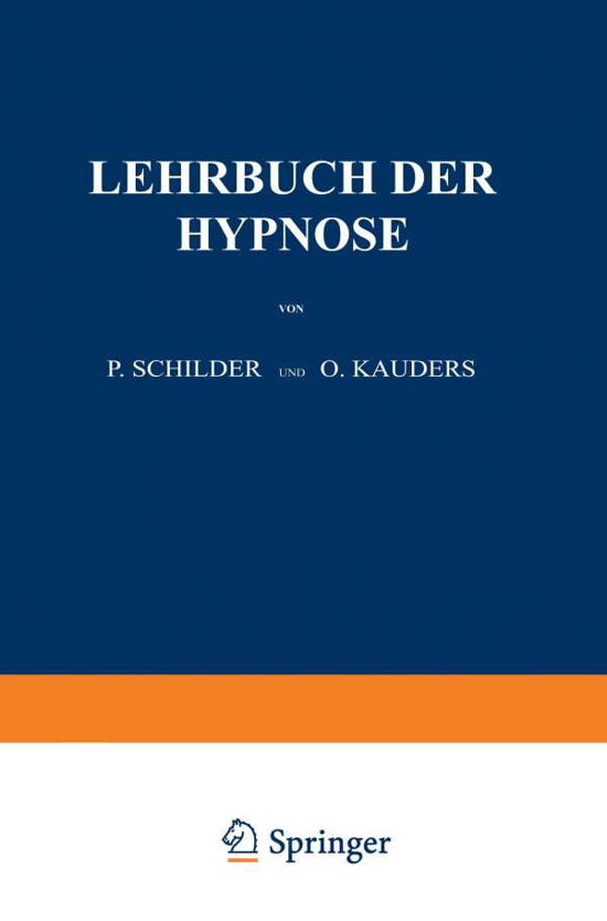 Cover for P Schilder · Lehrbuch Der Hypnose (Paperback Book) [Softcover Reprint of the Original 1st 1926 edition] (1926)
