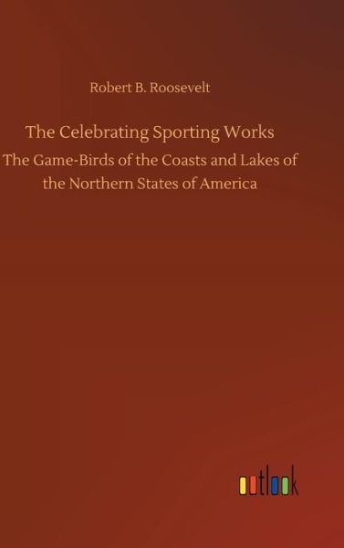 Cover for Roosevelt · The Celebrating Sporting Work (Buch) (2018)