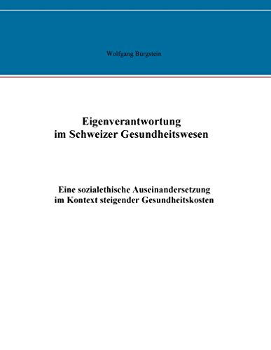 Cover for Wolfgang Bürgstein · Eigenverantwortung Im Schweizer Gesundheitswesen (Paperback Book) [German edition] (2015)