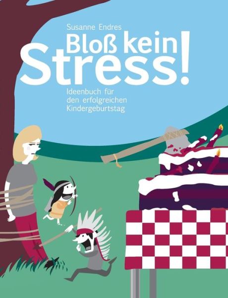 Cover for Susanne Endres · Bloß Kein Stress! (Paperback Book) [German edition] (2014)