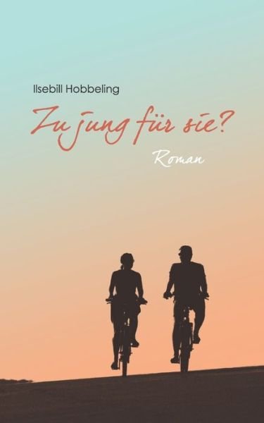 Cover for Hobbeling · Zu jung für sie? (Bok) (2017)