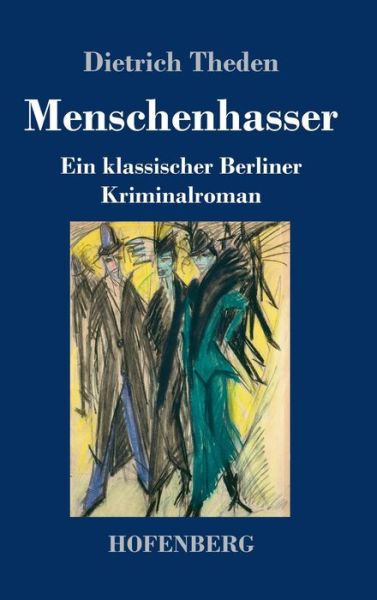 Cover for Dietrich Theden · Menschenhasser (Gebundenes Buch) (2021)
