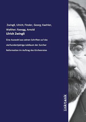 Cover for Zwingli · Ulrich Zwingli (Buch)