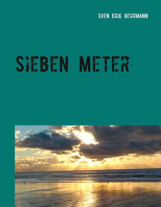 Cover for Gehrmann · Sieben Meter (Bok)