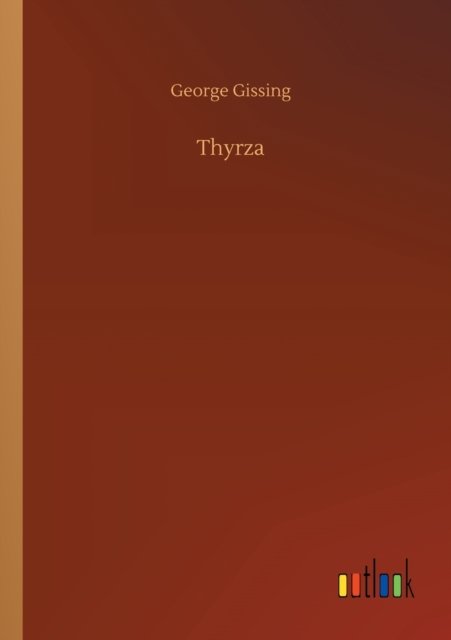 Cover for George Gissing · Thyrza (Paperback Bog) (2020)