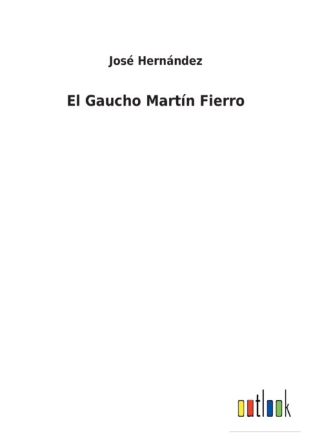Cover for Jose Hernandez · El Gaucho Martín Fierro (Paperback Book) (2022)
