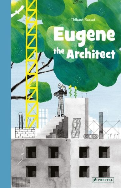 Cover for Thibaut Rassat · Eugene the Architect (Hardcover Book) (2021)