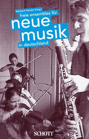 Cover for Reinhard Flender · Freie Ensembles Fur Neue Musik in Deutschland (Book) (2007)
