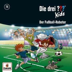 Die drei ??? Kids.75 Fußball-Roboter,CD - Die Drei ??? Kids - Böcker - United Soft Media Verlag Gmbh - 9783803260581 - 