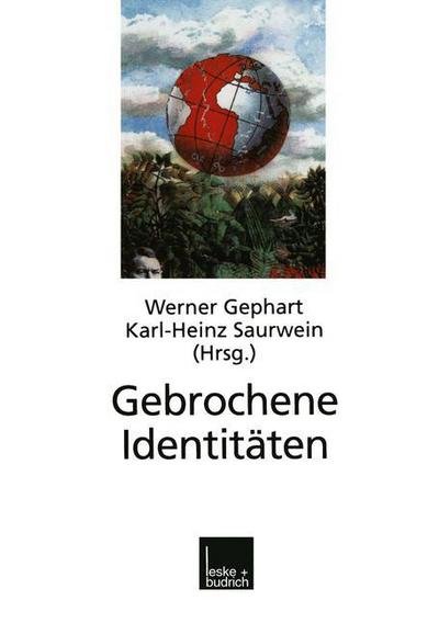 Cover for Werner Gephart · Gebrochene Identitaten: Zur Kontroverse Um Kollektive Identitaten in Deutschland, Israel, Sudafrika, Europa Und Im Identitatskampf Der Kulturen (Paperback Bog) [1999 edition] (1999)