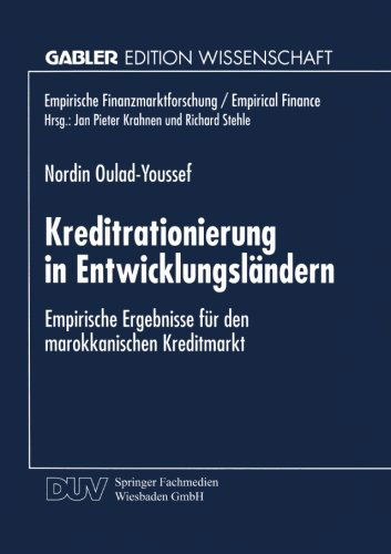 Cover for Nordin Oulad-Youssef · Kreditrationierung in Entwicklungslandern: Empirische Ergebnisse fur den marokkanischen Kreditmarkt - Empirische Finanzmarktforschung / Empirical Finance (Paperback Book) [1999 edition] (1999)