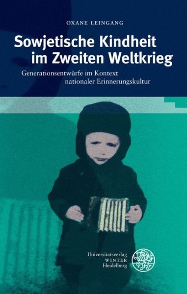 Cover for Oxane Leingang · Sowjetische Kindheit Im Zweiten Weltkrieg (Hardcover Book) (2014)