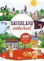 Sauerland entdecken! 1000 Freizeittipps - Matthias Rickling - Książki - Wartberg - 9783831328581 - 29 marca 2023