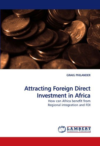 Cover for Graig Philander · Attracting Foreign Direct Investment in Africa: How Can Africa Benefit from Regional Integration and Fdi (Pocketbok) (2009)