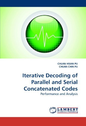 Cover for Chuan Hsian Pu · Iterative Decoding of Parallel and Serial Concatenated Codes: Performance and Analysis (Paperback Bog) (2009)