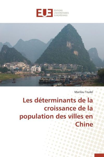 Cover for Trudel Marilou · Les Determinants De La Croissance De La Population Des Villes en Chine (Paperback Book) (2018)