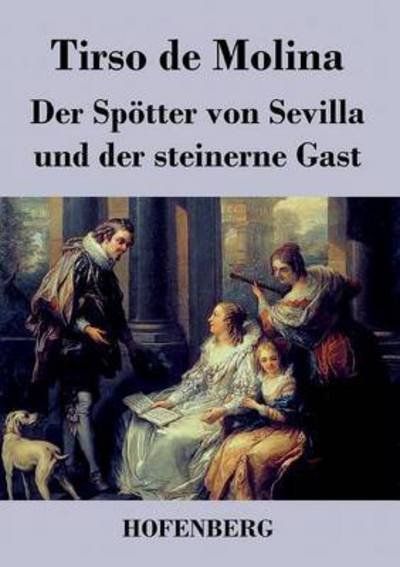 Cover for Molina · Der Spötter von Sevilla und der (Bok) (2016)