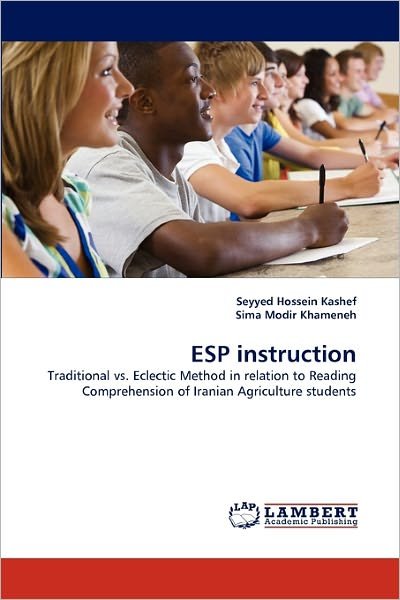 Cover for Sima Modir Khameneh · Esp Instruction: Traditional vs. Eclectic Method in Relation to Reading Comprehension of Iranian Agriculture Students (Paperback Book) (2011)