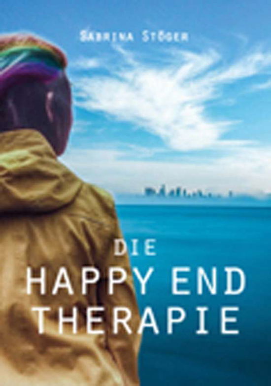 Cover for Stöger · Die Happy End Therapie (Book)