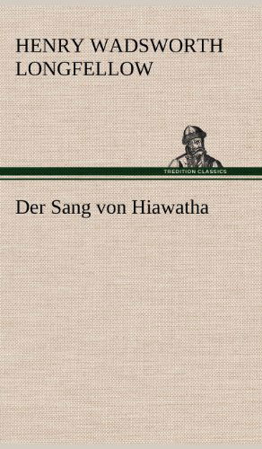 Cover for Henry Wadsworth Longfellow · Der Sang Von Hiawatha (Hardcover bog) [German edition] (2012)