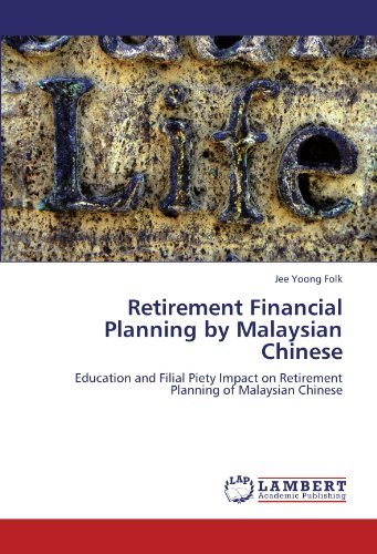 Cover for Jee Yoong Folk · Retirement Financial Planning by Malaysian Chinese: Education and Filial Piety Impact on Retirement Planning of Malaysian Chinese (Paperback Book) (2011)