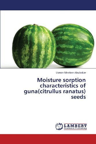 Cover for Usman Meebee Abubakar · Moisture Sorption Characteristics of Guna (Citrullus Ranatus) Seeds (Pocketbok) (2013)