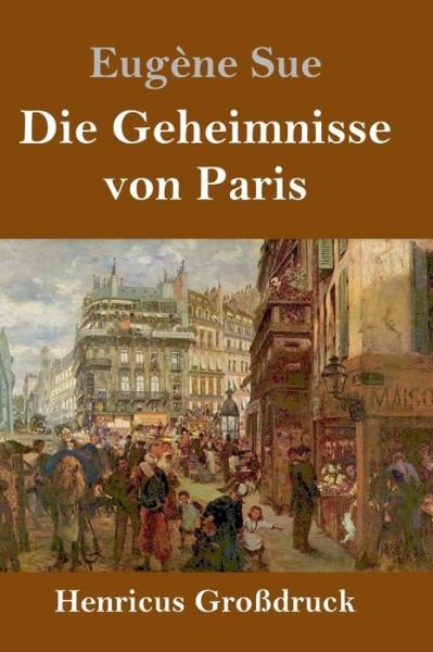 Cover for Eugène Sue · Die Geheimnisse von Paris (Grossdruck) (Inbunden Bok) (2019)