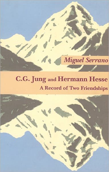 Miguel Serrano · C G Jung & Hermann Hesse: A Record of Two Friendships (Paperback Book) (1997)