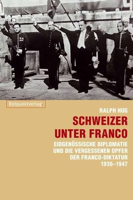 Cover for Hug · Schweizer unter Franco (Book)