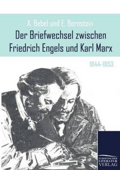 Cover for August Bebel · Der Briefwechsel Zwischen Friedrich Engels Und Karl Marx (Taschenbuch) (2011)