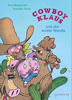 Cover for Eva Muszynski · Cowboy Klaus und die wüste Wanda (Buch) (2024)