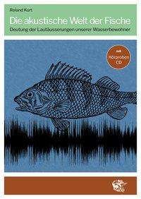 Cover for Kurt · Die akustische Welt der Fische, m. (Book)
