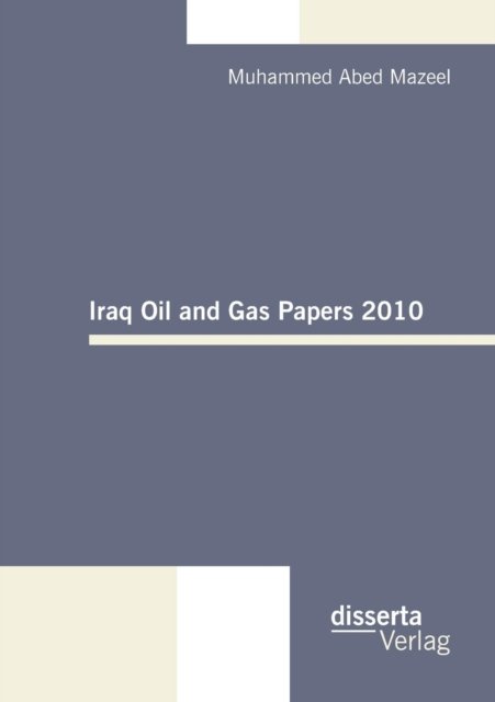 Cover for Muhammed Abed Mazeel · Iraq Oil and Gas Papers 2010 (Paperback Book) (2011)