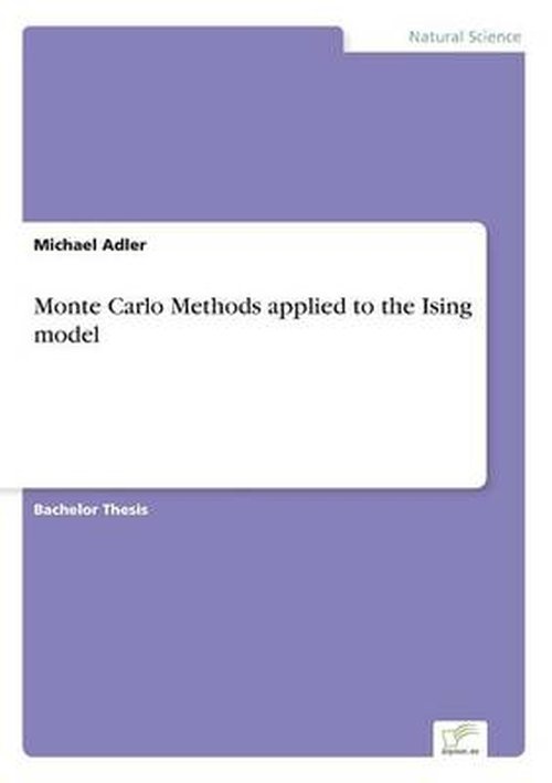Cover for Michael Adler · Monte Carlo Methods Applied to the Ising Model (Pocketbok) (2014)
