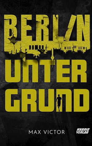 Cover for Max Victor · Berlin Untergrund (Book) (2024)