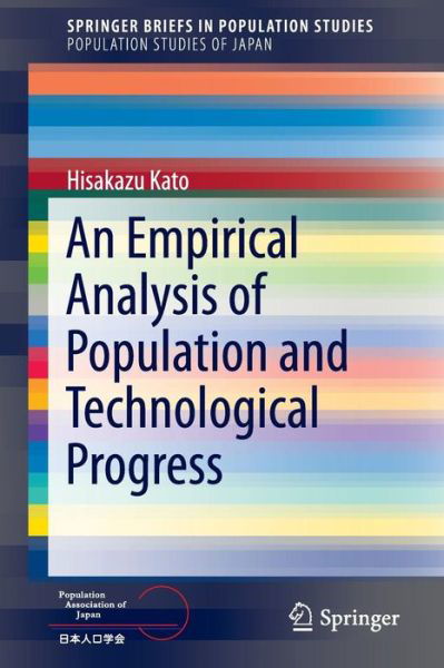 Cover for Hisakazu Kato · An Empirical Analysis of Population and Technological Progress - Population Studies of Japan (Pocketbok) [1st ed. 2016 edition] (2016)